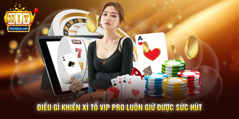 Xì Tố Vip Pro game bài chiến thuật dành cho người thích cảm giác đấu trí 4 Điều gì khiến Xì Tố Vip Pro luôn giữ được sức hút