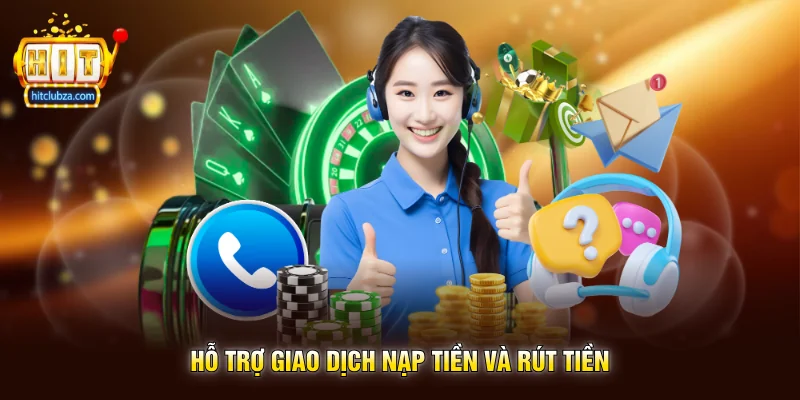 Liên Hệ Hitclub 2 Hỗ trợ giao dịch nạp tiền và rút tiền