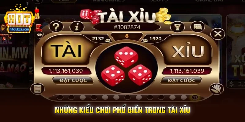 Tài Xỉu Là Gì Cách Chơi Cơ Bản Dành Cho Người Mới Trên Hitclub 2 Những Kiểu Chơi Phổ Biến Trong Tài Xỉu